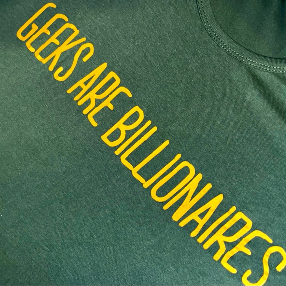 💵•🟢•💵• GEEKS are BILLIONAIRES • 💵 • 🟢 • 💵